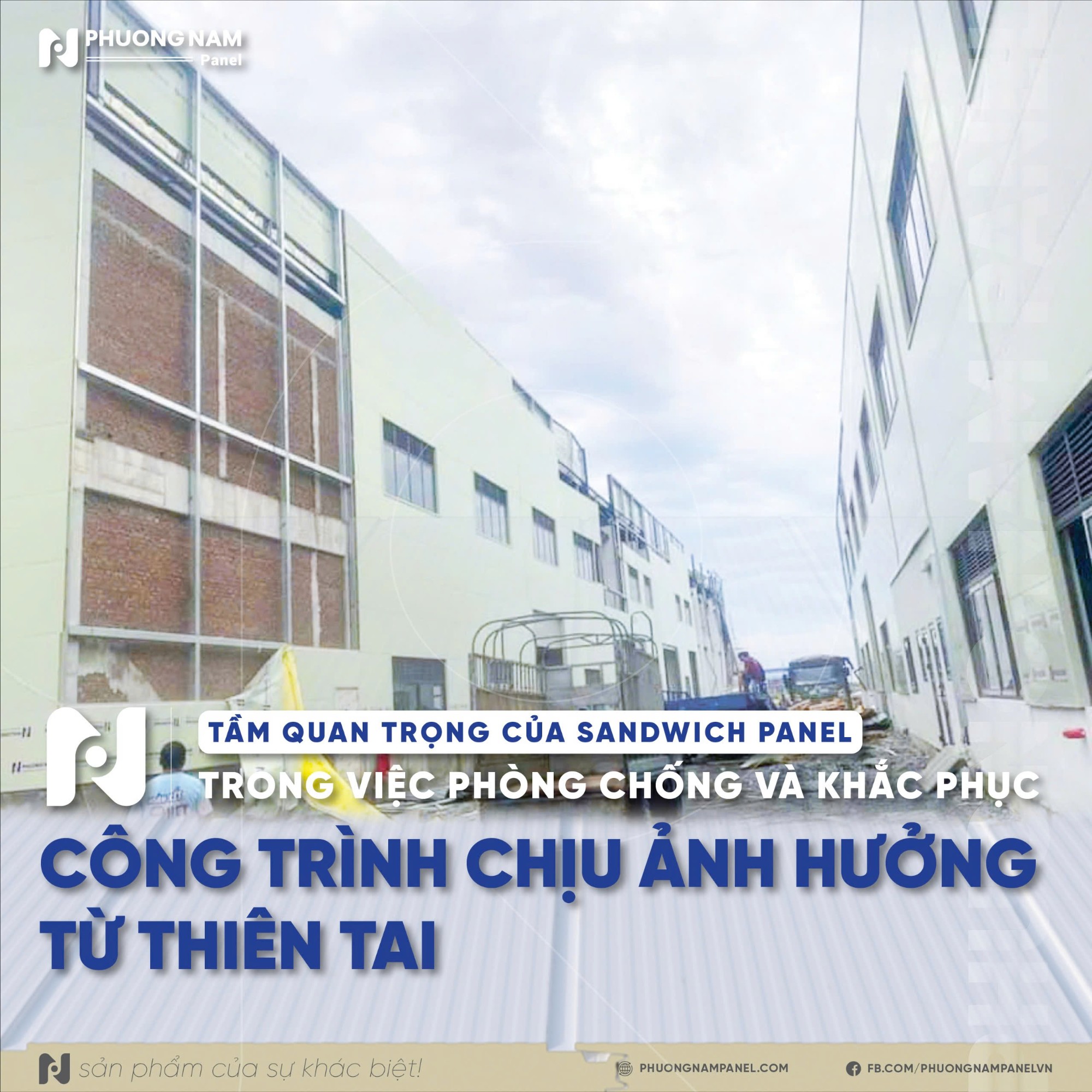 PNP | TẦM QUAN TRỌNG CỦA SANDWICH PANEL TRONG VIỆC PHÒNG CHỐNG VÀ KHẮC PHỤC CÁC CÔNG TRÌNH CHỊU ẢNH HƯỞNG TỪ THIÊN TAI